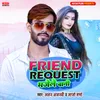 Friend Request Bhejale Bani